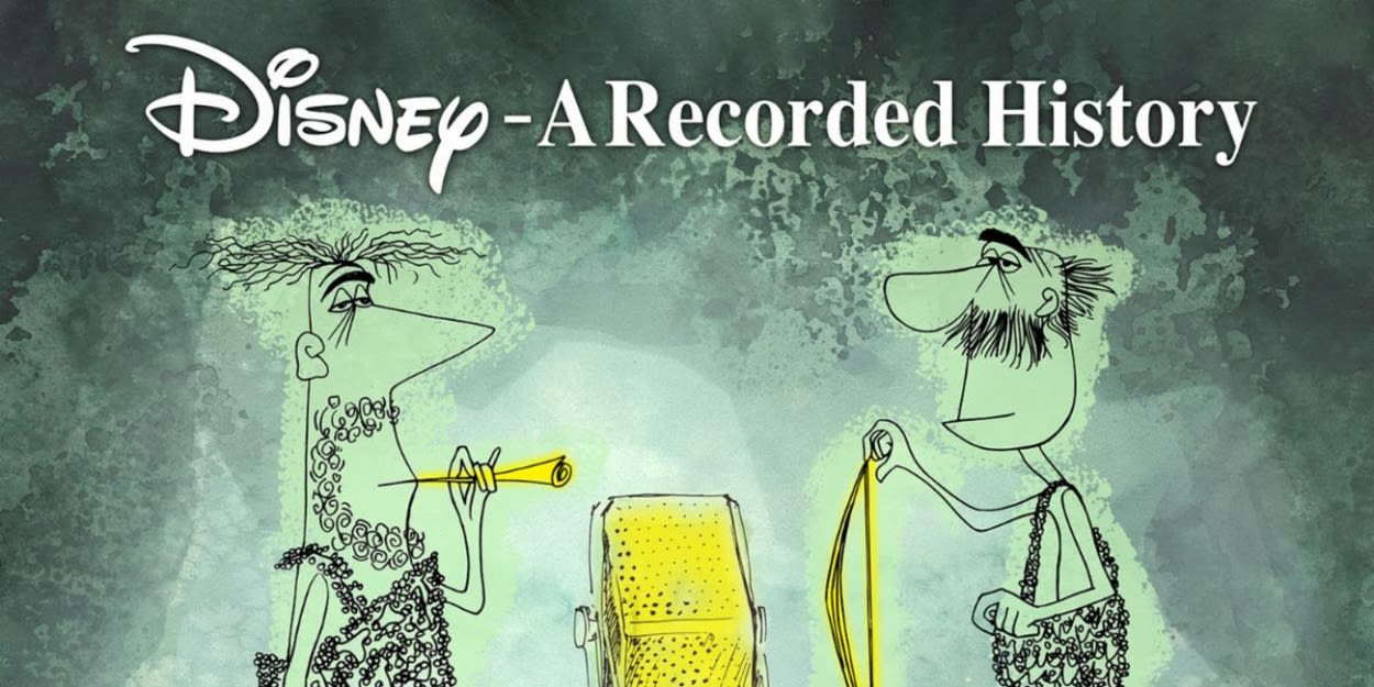 Disney Music Group Debuts New Podcast Series DISNEY- A RECORDED HISTORY