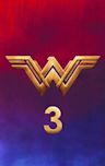 Wonder Woman 3 | Action, Adventure, Fantasy