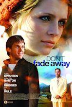 Don't Fade Away - O viaţă regăsită (2010) - Film - CineMagia.ro