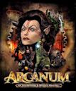 Arcanum: Of Steamworks and Magick Obscura