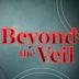 Beyond the Veil