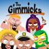 The Gimmicks