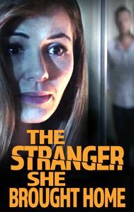 The Stranger She Brought Home