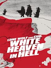 Lone Wolf & Cub 6: White Heaven in Hell