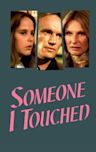 Someone I Touched