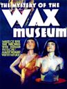 Mystery of the Wax Museum