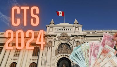 Retiro CTS 2024: Pleno del Congreso debate hoy dictamen que autoriza liberar el 100% del dinero de los trabajadores