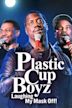 Plastic Cup Boyz: Laughing My Mask Off!