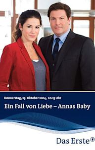 Ein Fall von Liebe - Annas Baby