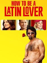 How to Be a Latin Lover