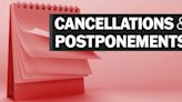 Cancellations, postponements and schedule changes