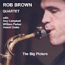 The Big Picture (Rob Brown album)