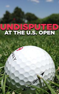 Undisputed at the U.S. Open