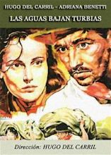 Las aguas bajan turbias (1952) - FilmAffinity