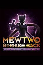 Pokémon: Mewtwo colpisce ancora - L'evoluzione