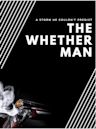 The Whetherman | Drama