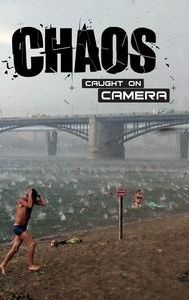 Chaos Caught on Camera