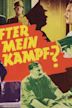 After Mein Kampf?: The Story of Adolph Hitler