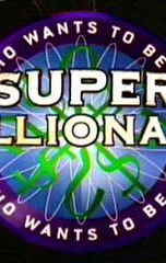 Who Wants to Be a Super Millionaire