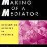 Making of a Mediator