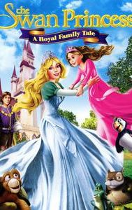 The Swan Princess: A Royal Family Tale