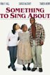 Something to Sing About (2000 film)
