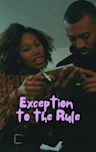 Exception to the Rule