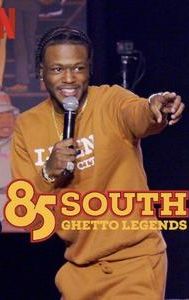 85 South: Ghetto Legends