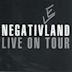 Negativ(e)land: Live on Tour