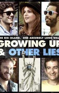 Growing Up and Other Lies