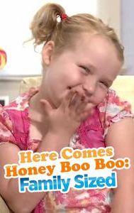 Here Comes Honey Boo Boo: Family Sized
