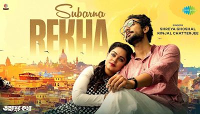...Latest Bengali Music Video For Subarna Rekha By Shreya Ghoshal And Kinjal Chatterjee | Bengali Video Songs - Times...