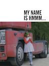 My Name Is Hmmm...
