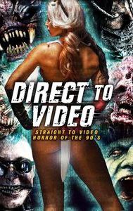 Direct to Video: Straight to Video Horror of the 90s