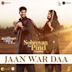 Jaan War Daa [From "Ghund Kadh Le Ni Sohreyan Da Pind Aa Gaya"]