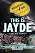 This Is Jayde: The One Hit Wonder