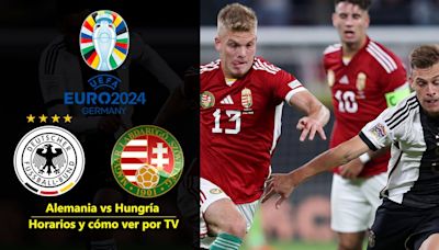 Alemania - Hungría en directo, por Eurocopa 2024: a qué hora juegan y dónde ver por TV