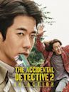 The Accidental Detective 2: In Action