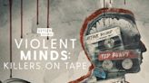 Watch The Trailer For Oxygen's New Series 'Violent Minds: Killers On Tape'