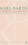 Church Dogmatics: I.2 The Doctrine of the Word of God §§ 16–18 (Study Edition #4)