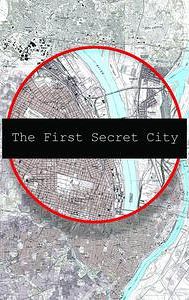 The First Secret City