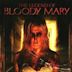 The Legend of Bloody Mary