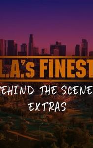 L.A.'s Finest: Behind the Scenes Extras