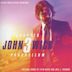 John Wick, Chapter 3: Parabellum [Original Motion Picture Soundtrack]