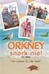 Orkney Snork Nie! (die movie): 'Dis Lekker By Die See'