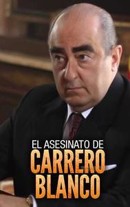 El asesinato de Carrero Blanco