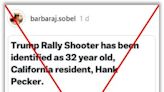 Posts falsely identify Trump shooter as 'Hank Pecker'