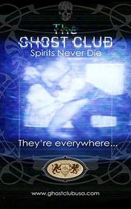 The Ghost Club: Spirits Never Die