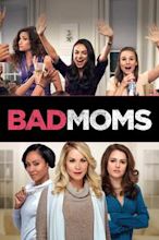 Bad Moms - Mamme molto cattive