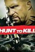 Hunt to Kill